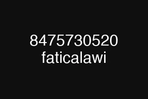 8475730520 faticalawi