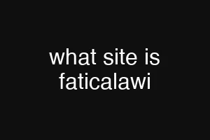 what site is faticalawi